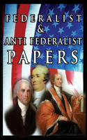 Federalist & Anti Federalist Papers