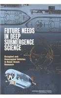 Future Needs in Deep Submergence Science: Occupied and Unoccupied Vehicles in Basic Ocean Research