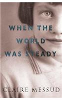 When the World Was Steady