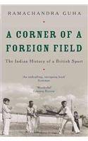 A Corner of a Foreign Field: The Indian History Of A British Sport