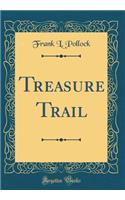Treasure Trail (Classic Reprint)
