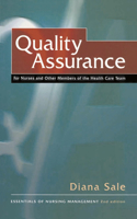 Quality Assurance: For Nurses and Other Members of the Health Care Team(The Essentials of Nursing Management Series)