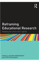 Reframing Educational Research