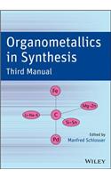 Organometallics in Synthesis: Third Manual