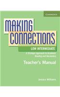 Making Connections Low Intermediate Teacher's Manual: A Strategic Approach to Academic Reading and Vocabulary