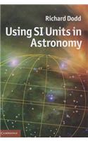 Using SI Units in Astronomy