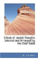 A Book of Jewish Thoughts Selected and Arranged by the Chief Rabbi
