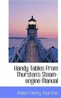 Handy Tables from Thurston's Steam-Engine Manual