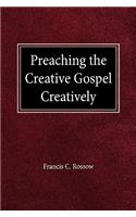 Preach Creative Gospel Creatively