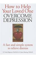 How to Help Your Loved One Overcome Depression