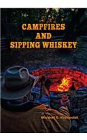 Campfires and Sipping Whiskey