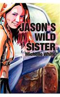 Jason's Wild Sister