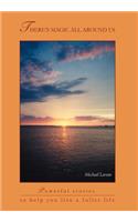 There's Magic All Around Us: Powerful Stories to Help You Live a Fuller Life(English)