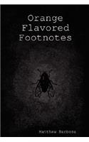 Orange Flavored Footnotes