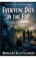 Everyone Dies in the End