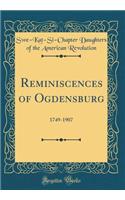 Reminiscences of Ogdensburg: 1749-1907 (Classic Reprint)