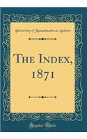 The Index, 1871 (Classic Reprint)