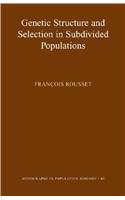 Genetic Structure and Selection in Subdivided Populations