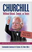 Churchill Without Blood, Sweat, or Tears
