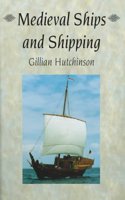 Medieval Ships and Shipping (Archaeology of Medieval Britain) Paperback â€“ 3 July 1997