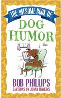 Awesome Book of Dog Humor