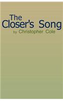 Closer's Song