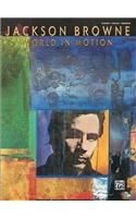 Jackson Browne: World in Motion
