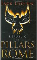 The Pillars of Rome: Republic