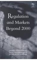 Regulation And Markets Beyond 2000