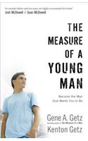 The Measure of a Young Man – Become the Man God Wants You to Be