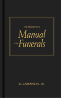 The Minister's Manual for Funerals