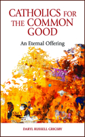 Catholics for the Common Good