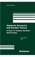 Algebraic Geometry and Number Theory: (English)