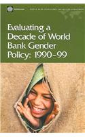 Evaluating a Decade of World Bank Gender Policy