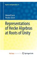 Representations of Hecke Algebras at Roots of Unity
