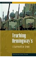 Teaching Hemingway's: A Farewell to Arms