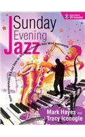 Sunday Evening Jazz - Piano Book: Hymn Arrangements in a Jazz Style for Rhythm Section and Solo Wind Instruments