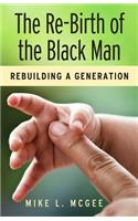 Re-Birth Of The Black Man