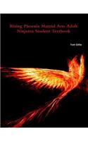 Rising Phoenix Martial Arts Adult Ninjutsu Student Textbook