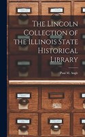 Lincoln Collection of the Illinois State Historical Library