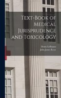 Text-Book of Medical Jurisprudence and Toxicology