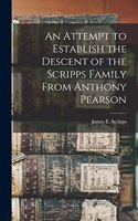 Attempt to Establish the Descent of the Scripps Family From Anthony Pearson