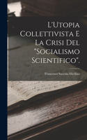 L'Utopia Collettivista E La Crisi Del 