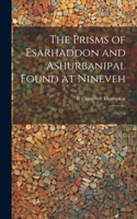 Prisms of Esarhaddon and Ashurbanipal Found at Nineveh