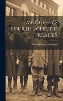 McGuffey's Fourth Eclectic Reader