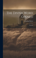 The Divine Word Opened