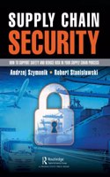 Supply Chain Security: How to Support Safety and Reduce Risk In Your Supply Chain Process [Paperback] Szymonik, Andrzej and Stanislawski, Robert