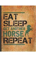 Horse Riding Lover: Eat Sleep Get Another Horse Repeat Riding Every Day Lightly Lined Pages Daily Journal Diary Notepad 8.5x11 Little cowgirl will love this gift. Horse