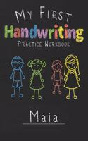 My first Handwriting Practice Workbook Maia