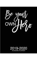 Be Your Own Hero 2019-2020 Academic Planner